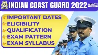 Indian Coast Guard Syllabus, Eligibility, Qualification, Exam Pattern 2022