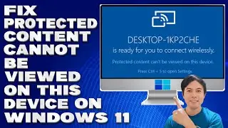 How To Fix Protected Content Cannot Be Viewed on this device on Windows 11 [Guide]