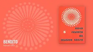 Bendito e louvado seja - Manuel Faria [NRMS 6]