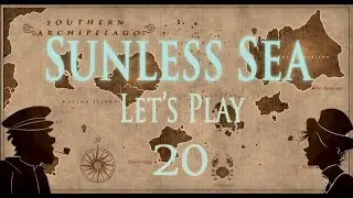 Sunless Sea - Let's Play - Episode 20 - The Heartmetal Smith [BLIND]