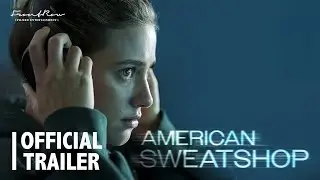 American Sweatshop | Official Trailer | On Digital and On-Demand September 23