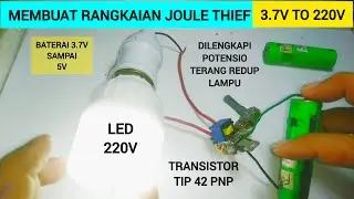 membuat Joule thief 3.7v to 220v transistor TIP 42 dilengkapi dengan potensio pengatur terang lampu