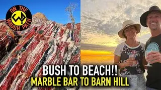 MARBLE BAR | COPPINS GAP | BARN HILL STATION | LAP OF AUSTRALIA | EP 13