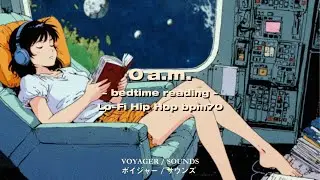 0a.m. - bedtime reading - Lo-Fi Hip Hop bpm70