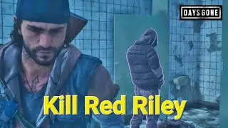 DAYS GONE - Track and Kill Red Riley | Camp Pioneer