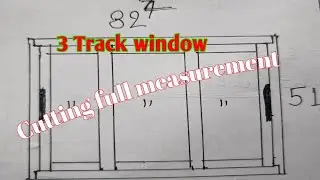 3 Track window ! Learn 3 Track sliding window material cutting full measurement 
