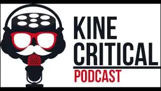 KineCritical Podcast Episode 1