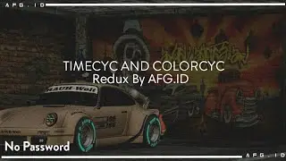 SHARE || Timecyc And Colorcyc Redux By AFG.ID