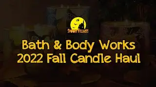 Bath & Body Works Fall Candle Haul 2022
