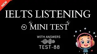 Can You Pass This IELTS Listening Part 4 Challenge? | 2026 Mini-Test with Answers | Test-88