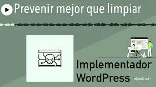 Prevenir mejor que limpiar