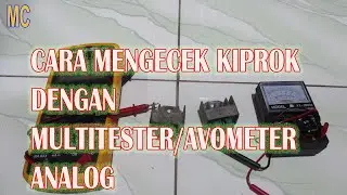 Cara Mengecek Kiprok dengan Multitester/Avometer Analog