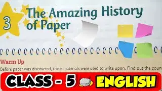 The Amazing History of Paper Class 5 English Starburst | Ch Explained the amazing history of paper