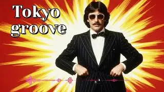 retro jpop tokyo 80' 【トウキョウ・グルーヴ】