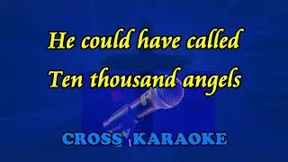 He could have called ten thousand angels - karaoke with lyrics by Allan Saunders