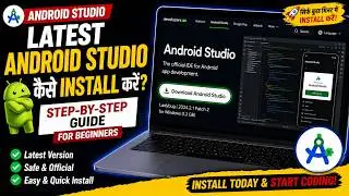How to Install Latest Version of Android Studio (Uncut) | Step-by-Step Guide for Beginners!