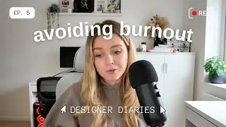 How to avoid burnout in your web design business | Ep.5 Designer Diaries