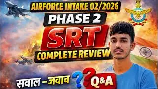 ✈️Airforce Intake 02/2026 Phase 2 SRT🔥 | Complete Review | आपके सवाल &ndash; मेरा जवाब 💯#airforcephase2 