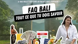 BALI FAQ : pr&eacute;parer ton voyage (bali belly, ports, valise, visa&hellip;) ce que j&rsquo;aurais aim&eacute; savoir !