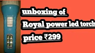 Unboxing of royal power led torch full review price ₹299 | Screen spot