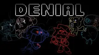 DENIAL - FNF The Grieving Of Friday