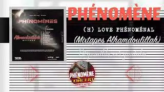 PHÉNOMÈNE Love Phénoménal (mixtapes Alhamdoulillah prod by kabako H2music gao)