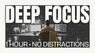 Endless Focus for People Who Build | 1 Hour Deep Work Session | Session 035
