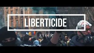 LIBERTICIDE  (4k Clip KyKer)