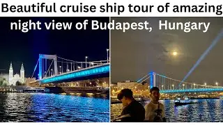 Beautiful cruise ship tour of amazing night view of Budapest  Hungary