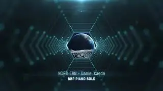 Daniel Kaede - Northern (BBP Piano Solo Interpretation)