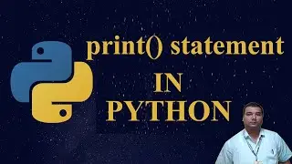 How to use print statement in python | Print statement | use of print command in python | print