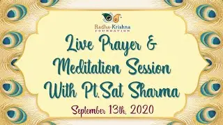 September 13th, 2020 | LIVE Prayer & Meditation Session with Pt. Sat Sharma