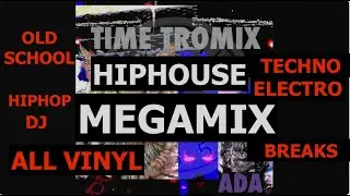 Time Tromix [HIP HOUSE VINYL MEGAMIX]
