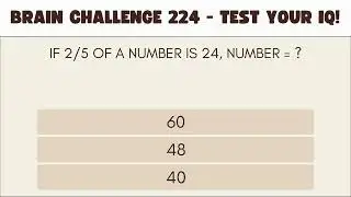 Brain Challenge 224 - Test Your IQ!