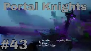 Portal Knights Part 43: Final Boss