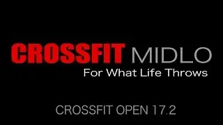 Crossfit Midlo Open 17.2 | Video By: Tanner Brown