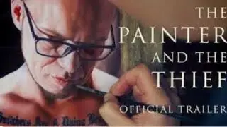 THE PAINTER AND THE THIEF trailer 2020