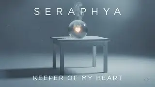 Seraphya  - Keeper Of My Heart (Official Version)