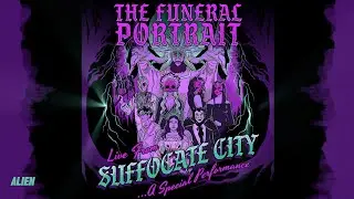 The Funeral Portrait - Alien (Live From Suffocate City)