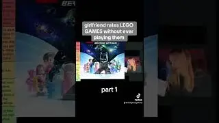 Part 3 #legogames #legostarwars #legomarvel #legobatman #tierlist #girlfriendreaction #legos #rank
