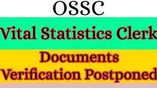 #Vital Statistics Clerk Documents Verification Postponed#OSSC Vital Statistics Clerk DV Postponed