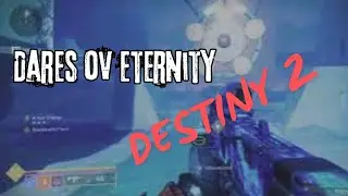 Destiny 2 Dares ov eternity 