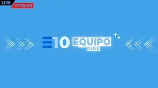 EQUIPO 10 EN VIVO!
