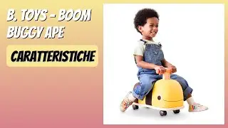 RECENSIONE (2026) : B. toys - Boom Buggy Ape. DETTAGLI