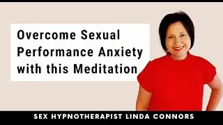 Guided Meditation for Male Sexual Performance Anxiety