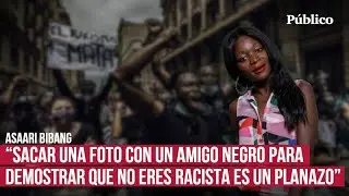 Formas de salir impune de tu racismo, por Asaari Bibang