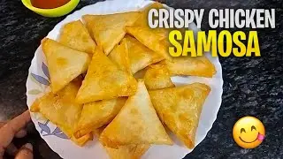 Crispy Chicken Samosa | easy to make with samosa patti | #samosapatti #samosa #chickensamosarecipe