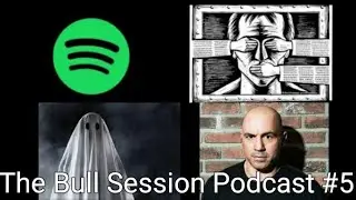 Censored, Ghost Story, Fix A Drug Scandal, JRE Moving to Spotify - The Bull Session Podcast #5