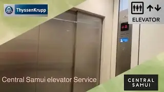 2014 Thyssenkrupp SERVICE elevator Central FestivalSamui Suratthani Center zone