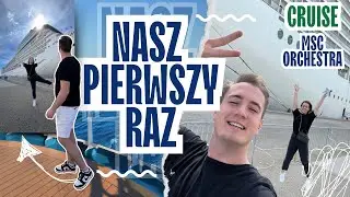 Nasz pierwszy raz...statkiem! (MSC Orchestra) - Cruise